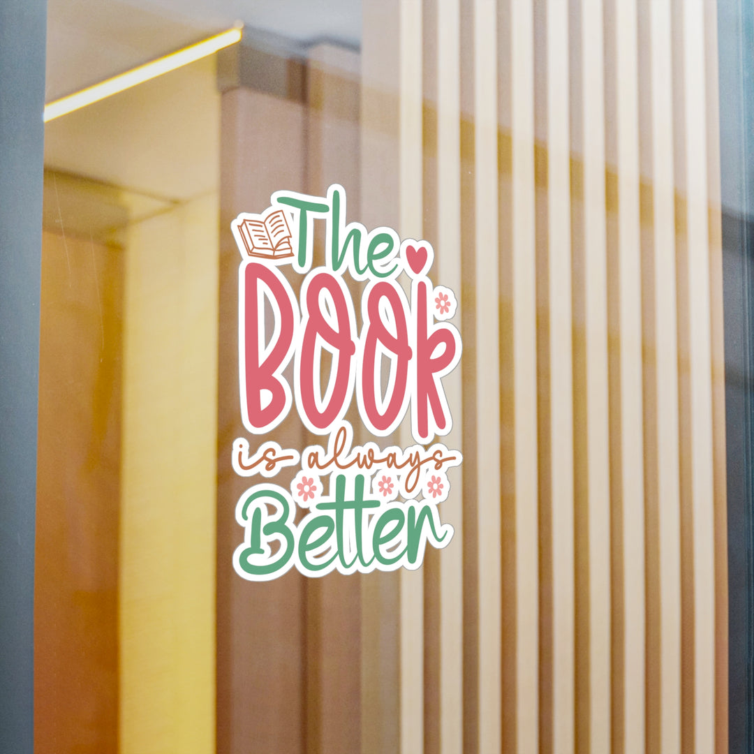 The Book Always Better Kiss-Cut Vinyl Decals