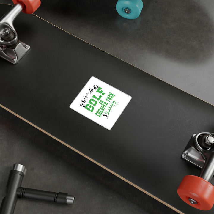 Golf Cheaper Than Therapy Kiss-Cut Vinyl Decals