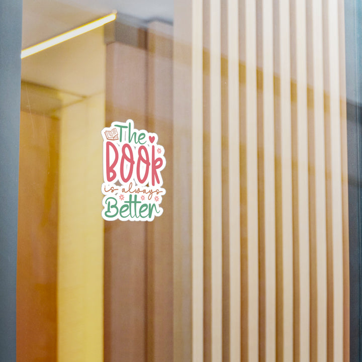 The Book Always Better Kiss-Cut Vinyl Decals