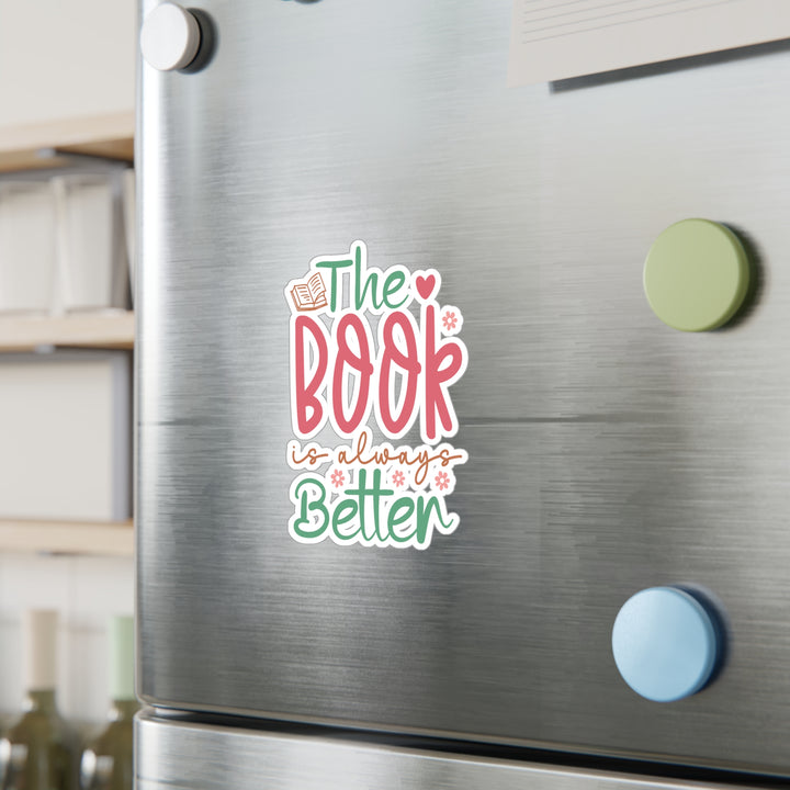 The Book Always Better Kiss-Cut Vinyl Decals