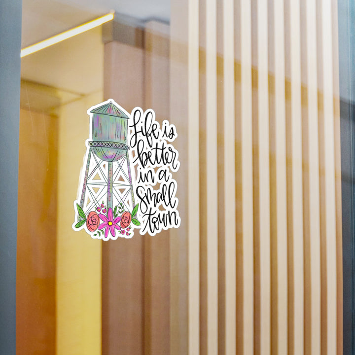Life is Better In a Small Town Kiss-Cut Vinyl Decals