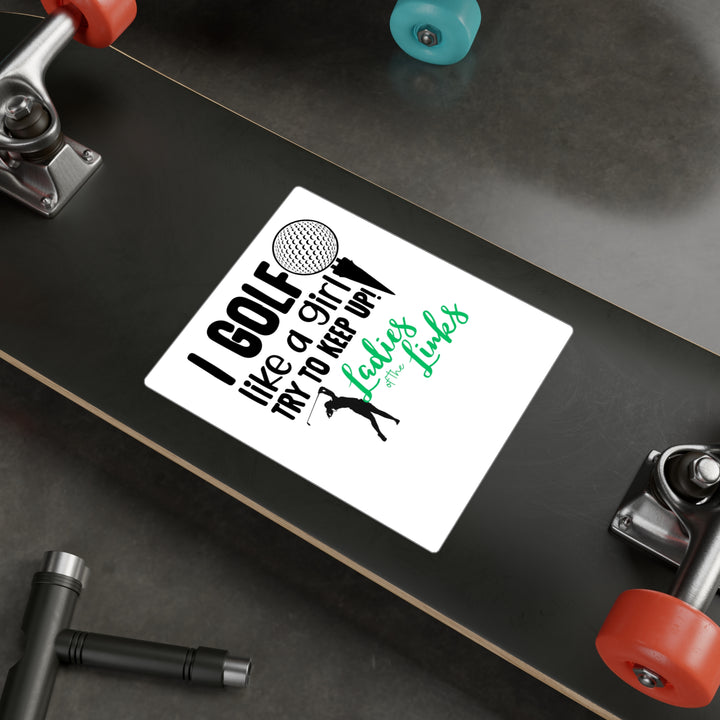Golf Like A Girl Kiss-Cut Vinyl Decals