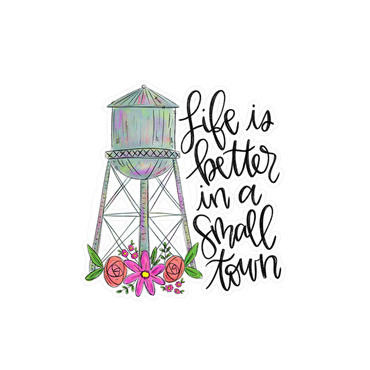 Life is Better In a Small Town Kiss-Cut Vinyl Decals
