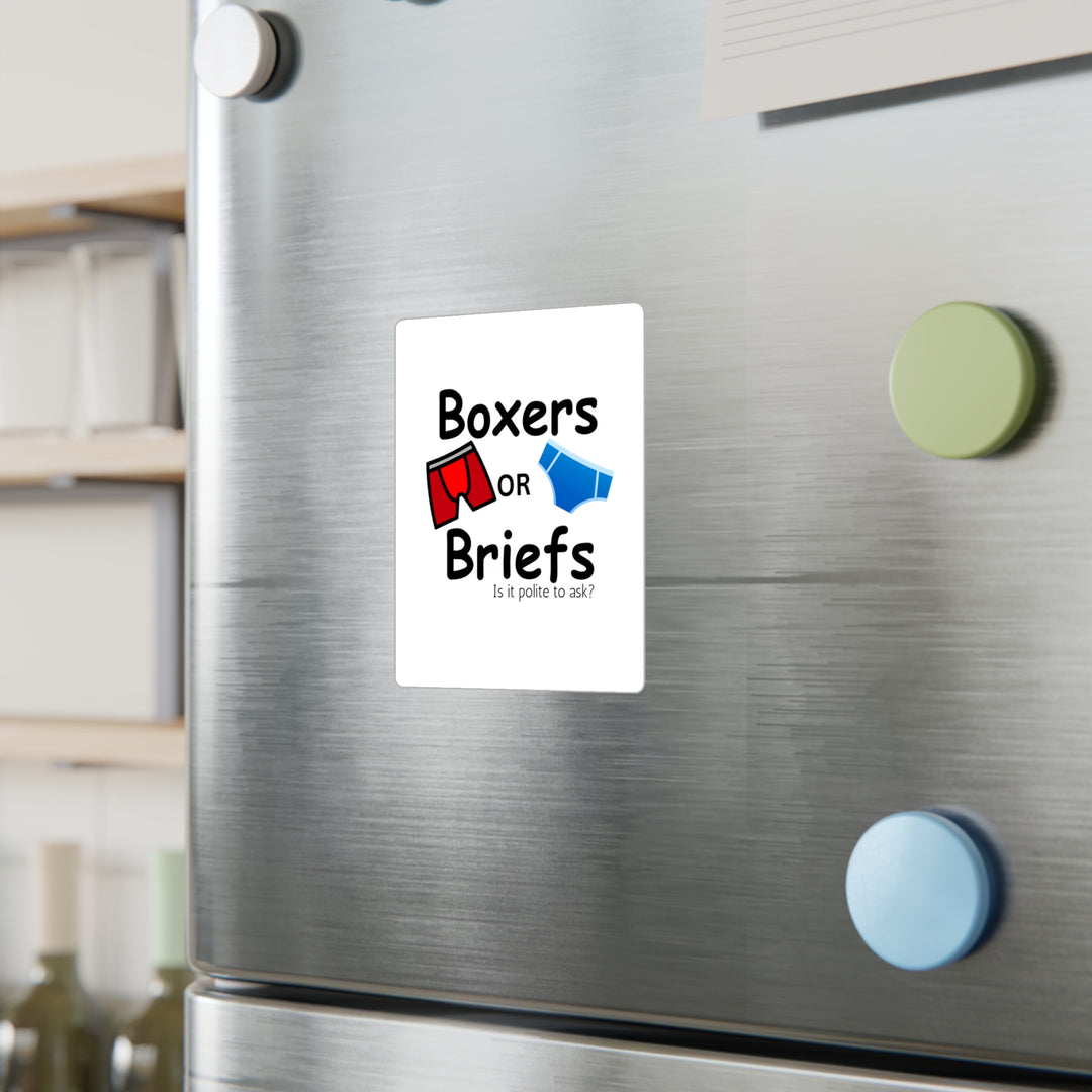 Boxers Or Briefs Is It Polite To Ask? Kiss-Cut Vinyl Decals