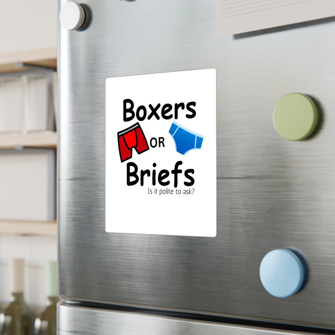 Boxers Or Briefs Is It Polite To Ask? Kiss-Cut Vinyl Decals