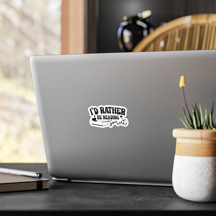 Rather Be Reading Smut Kiss-Cut Vinyl Decals