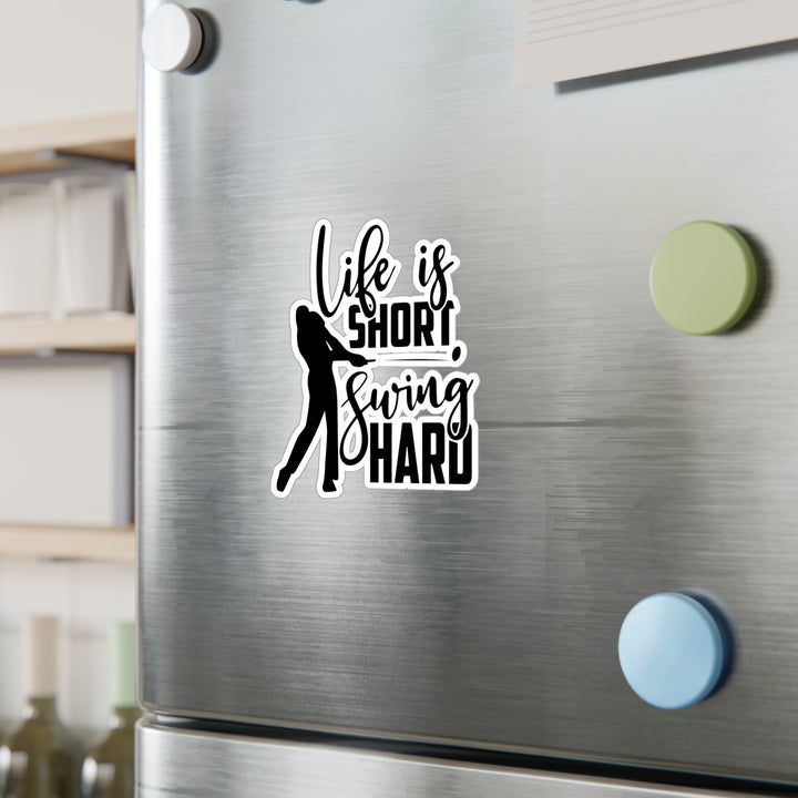 Life Short Swing Hard Kiss-Cut Vinyl Decals