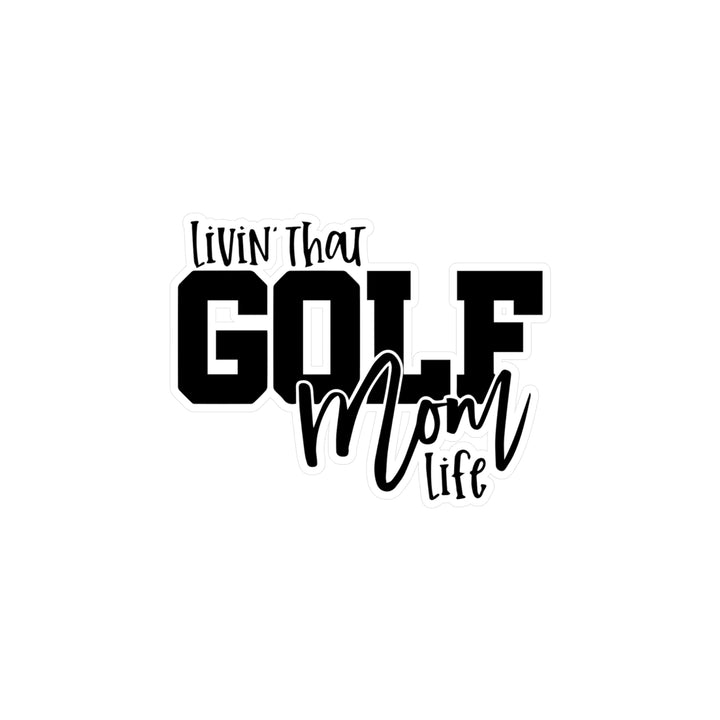 Golf Mom Life Kiss-Cut Vinyl Decals