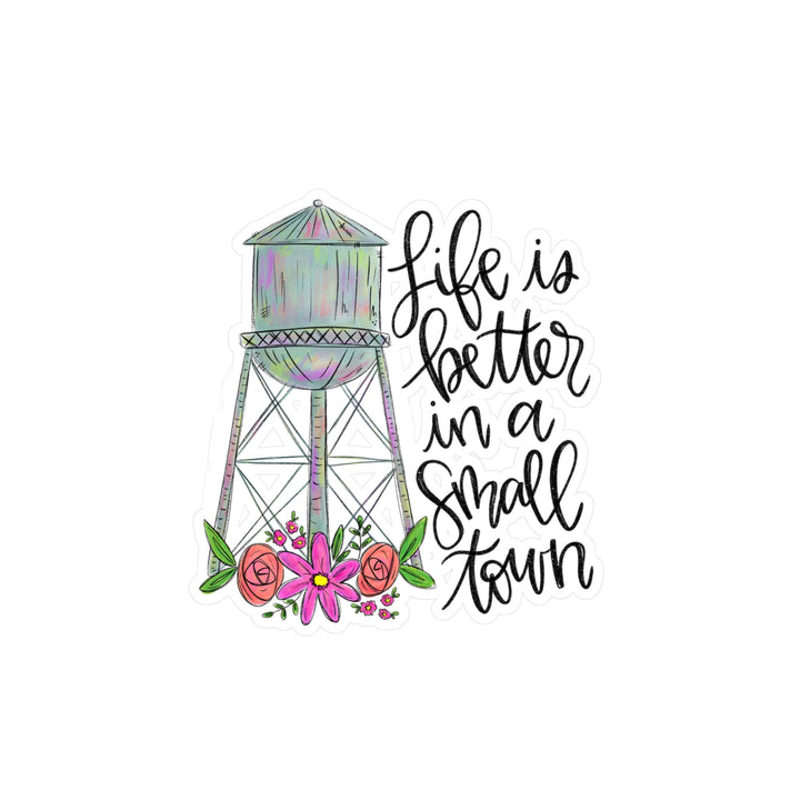 Life is Better In a Small Town Kiss-Cut Vinyl Decals
