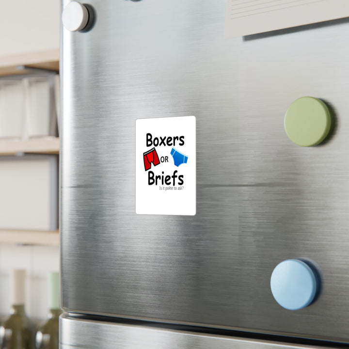 Boxers Or Briefs Is It Polite To Ask? Kiss-Cut Vinyl Decals