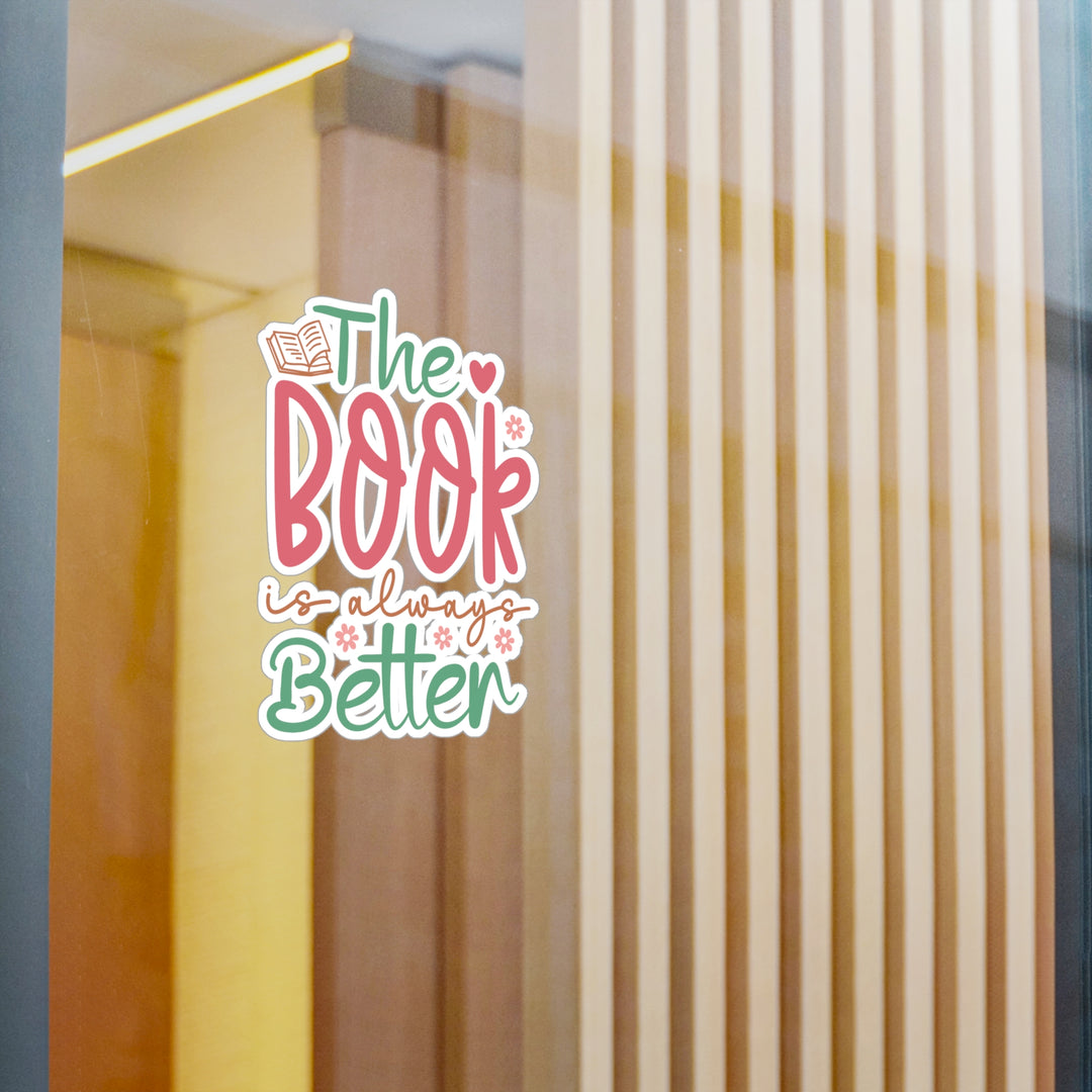 The Book Always Better Kiss-Cut Vinyl Decals