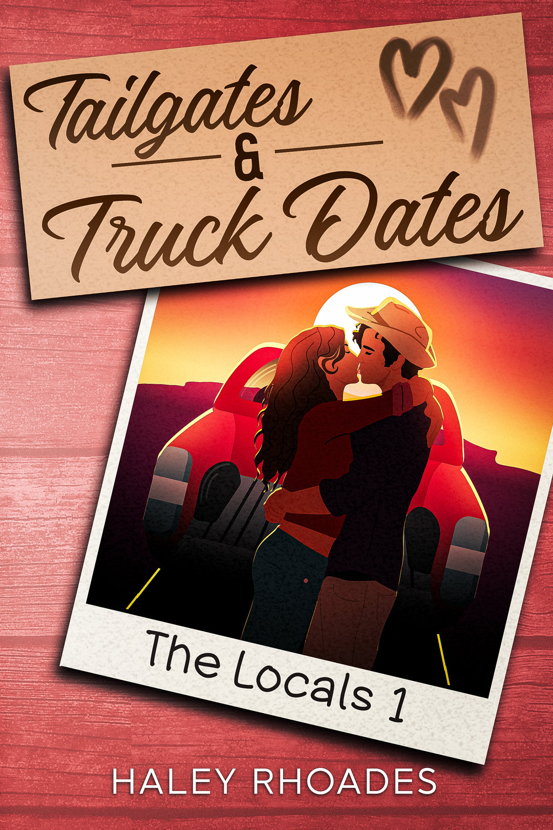 Tailgates & Truck Dates The Locals 1-PAPERBACK