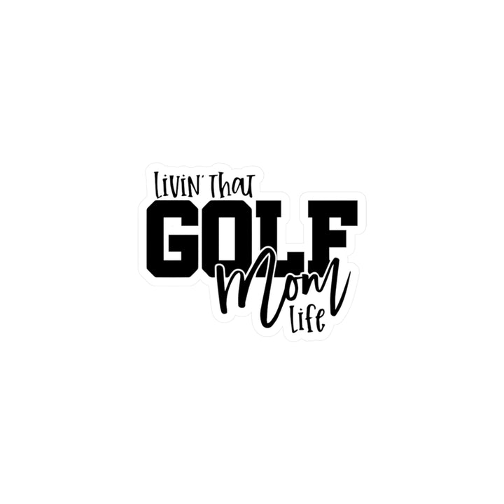 Golf Mom Life Kiss-Cut Vinyl Decals