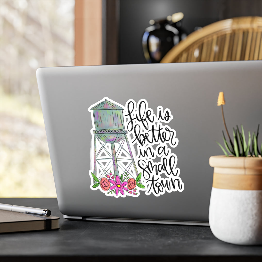 Life is Better In a Small Town Kiss-Cut Vinyl Decals