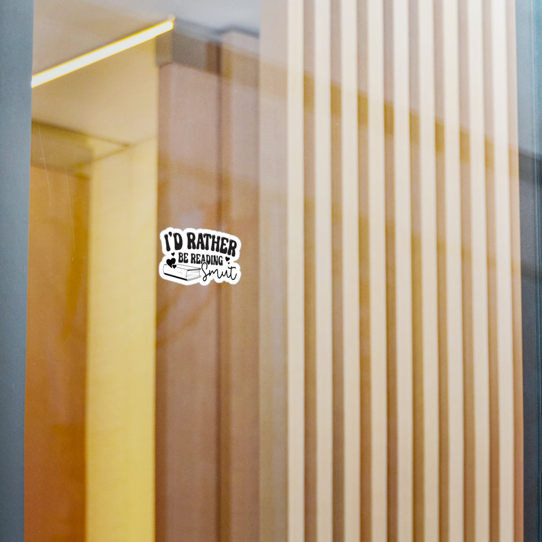 Rather Be Reading Smut Kiss-Cut Vinyl Decals