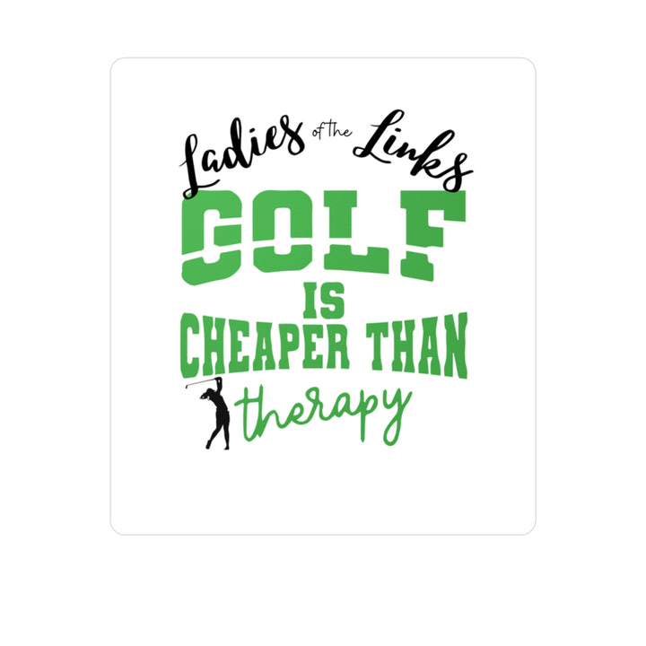 Golf Cheaper Than Therapy Kiss-Cut Vinyl Decals