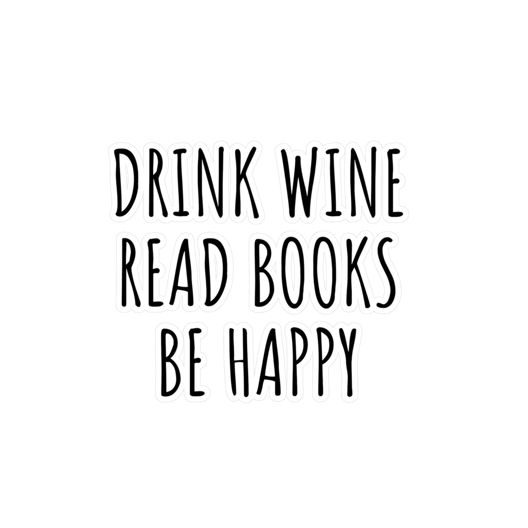 Drink Wine Read Kiss-Cut Vinyl Decals