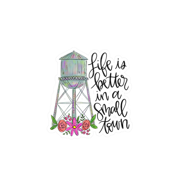 Life is Better In a Small Town Kiss-Cut Vinyl Decals