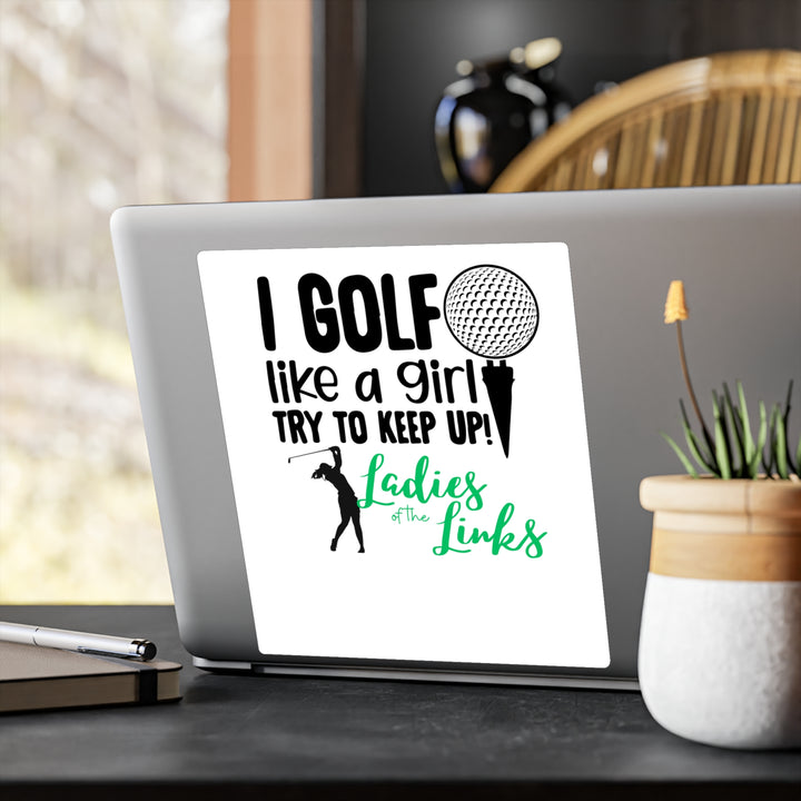 Golf Like A Girl Kiss-Cut Vinyl Decals