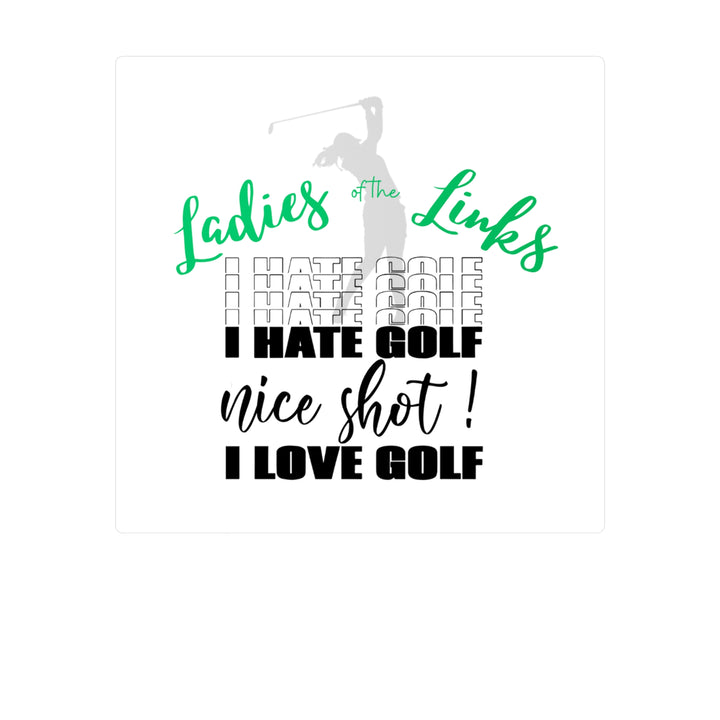 I Hate Golf I Love Golf Kiss-Cut Vinyl Decals