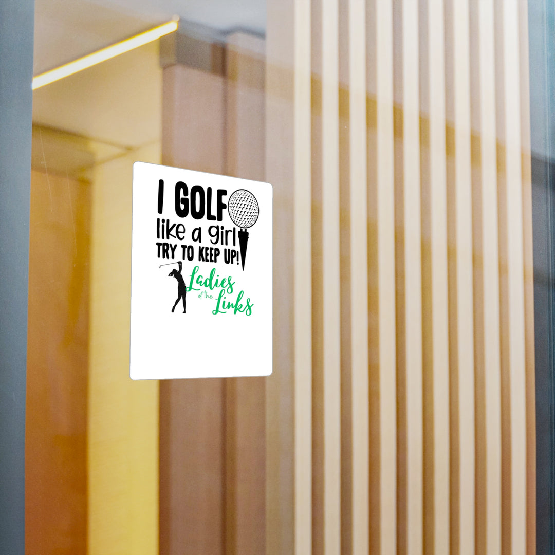 Golf Like A Girl Kiss-Cut Vinyl Decals