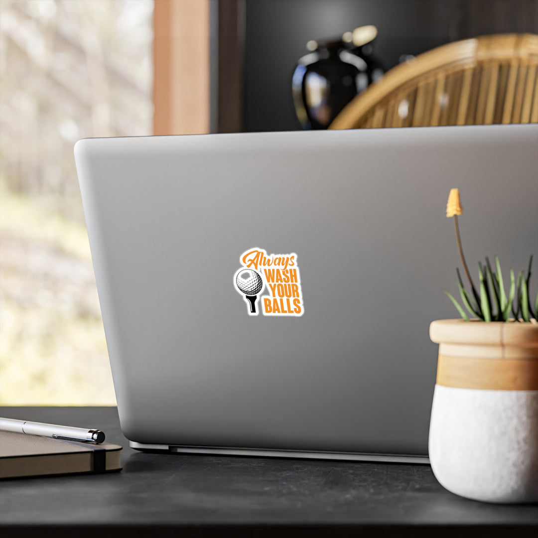 Always Wash Your Balls Orange Kiss-Cut Vinyl Decals
