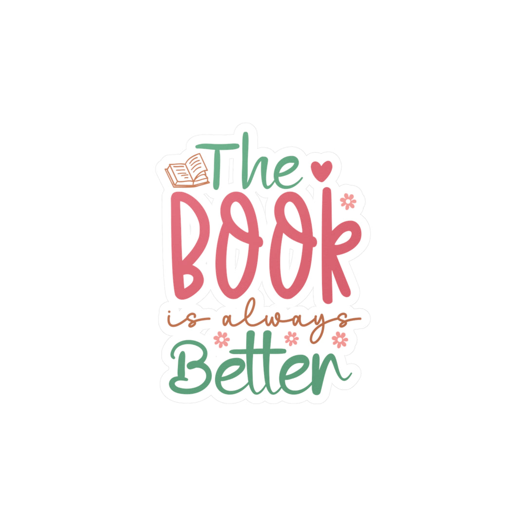 The Book Always Better Kiss-Cut Vinyl Decals