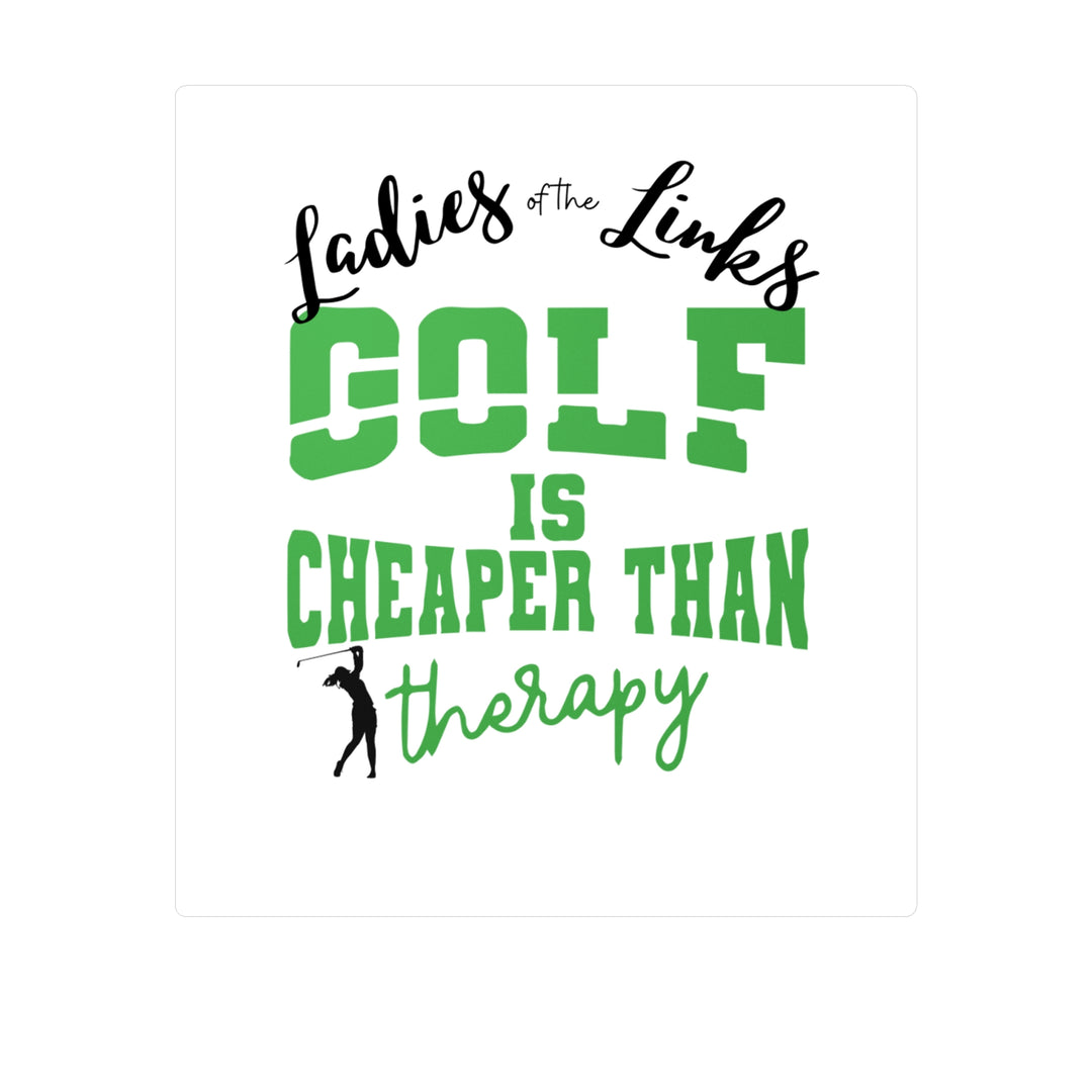 Golf Cheaper Than Therapy Kiss-Cut Vinyl Decals