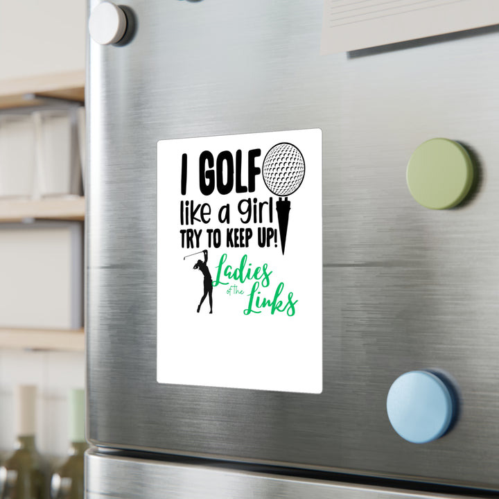 Golf Like A Girl Kiss-Cut Vinyl Decals