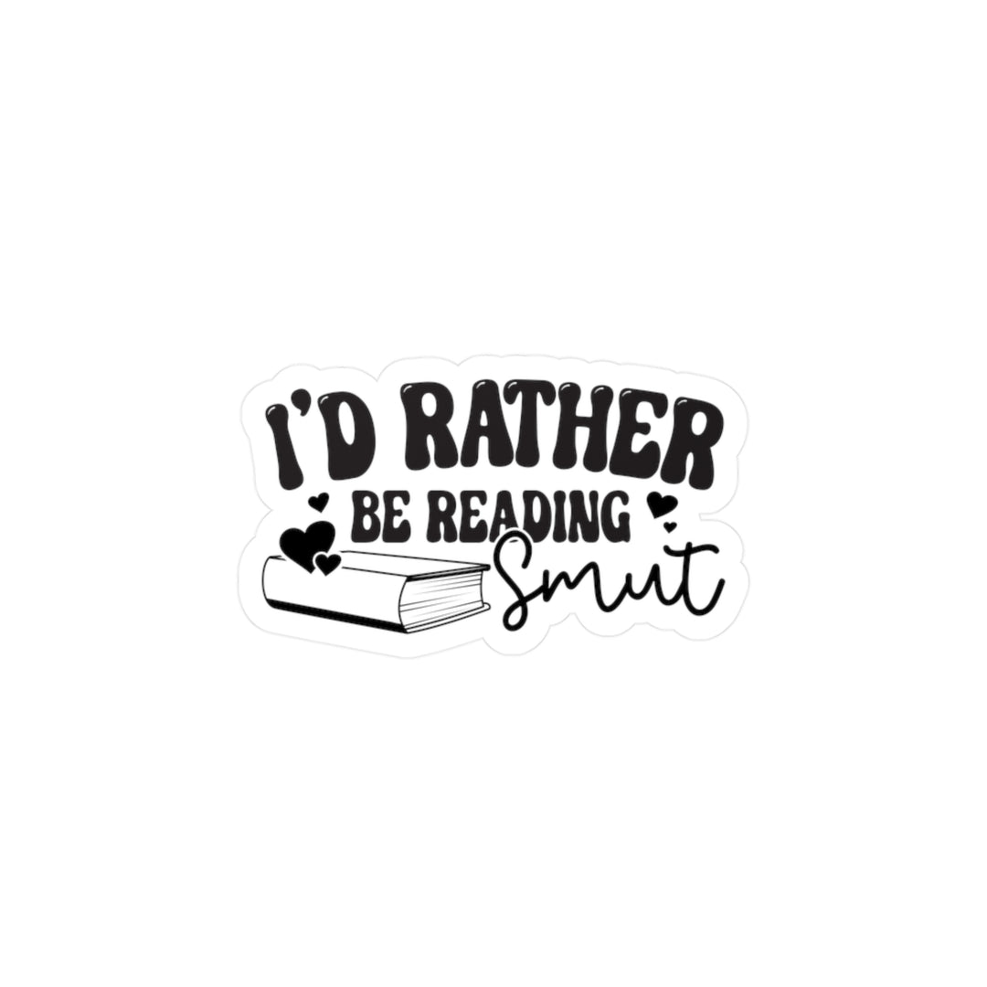 Rather Be Reading Smut Kiss-Cut Vinyl Decals